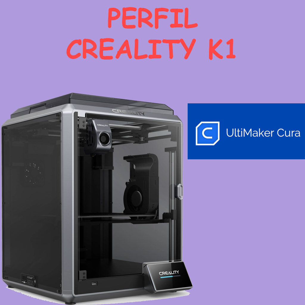 Perfil Creality K1 Cura